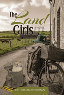 The Land Girls - A Novel