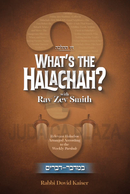 What's The Halachah? with Rav Zev Smith - Volume 2