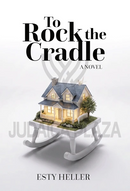 To Rock the Cradle - A Novel