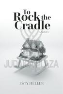 To Rock the Cradle - A Novel