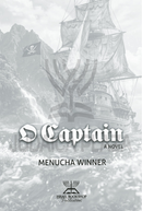 O Captain - A Novel