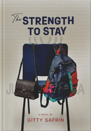 The Strength to Stay - A Novel