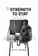 The Strength to Stay - A Novel