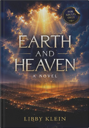 Earth And Heaven - A Novel