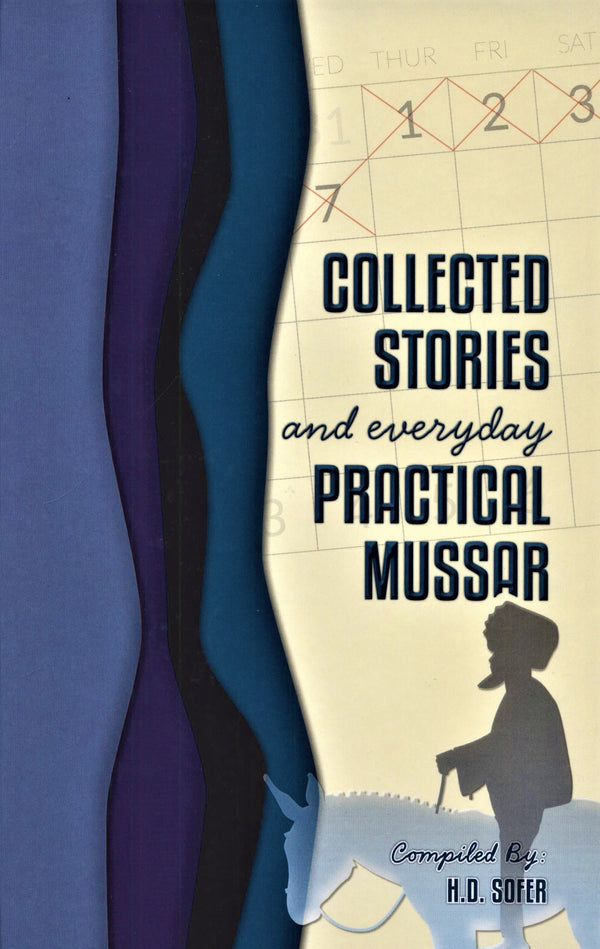 Collected Stories and Everyday Practical Mussar