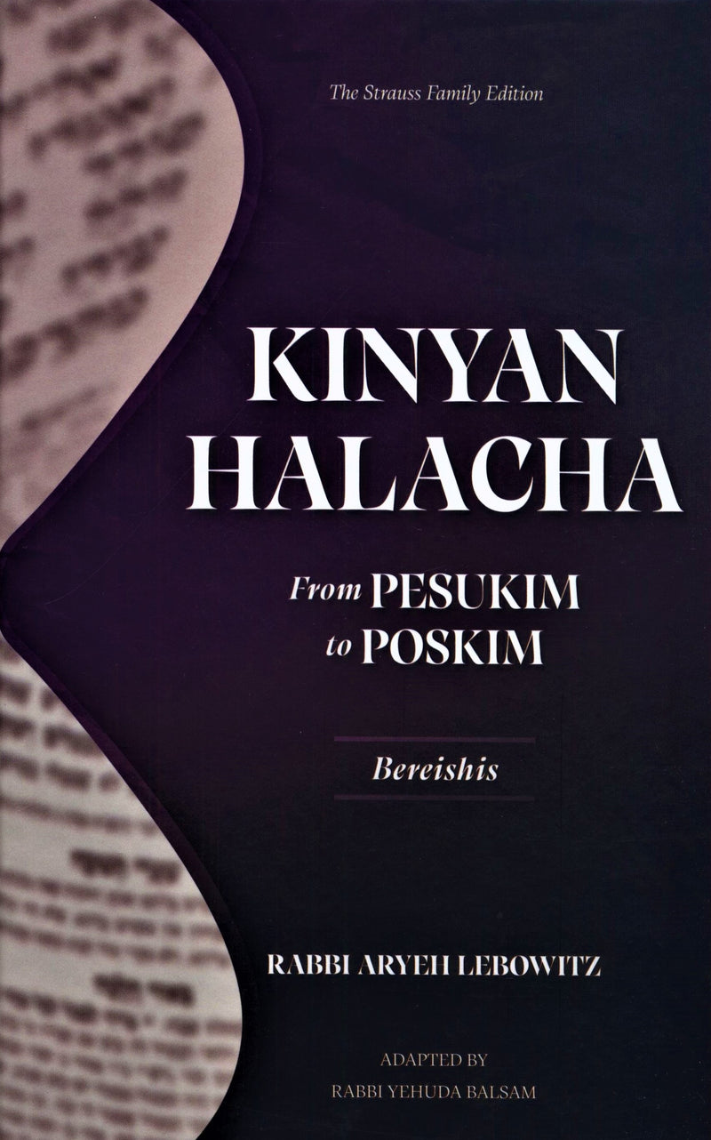 Kinyan Halacha: From Pesukim To Poskim - Bereishis