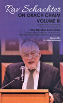 Rav Schachter on Orach Chaim - Volume 3