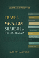 Travel Vacation: Shabbos in Hotels / Rentals