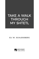 Take a Walk Through My Shtetl