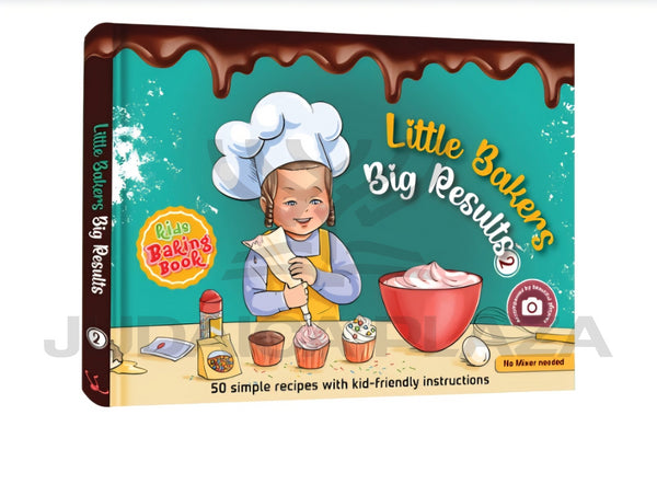 Little Bakers Big Results: Kids Baking Book - Book 2