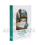The Rebbe Maharash - A Biography