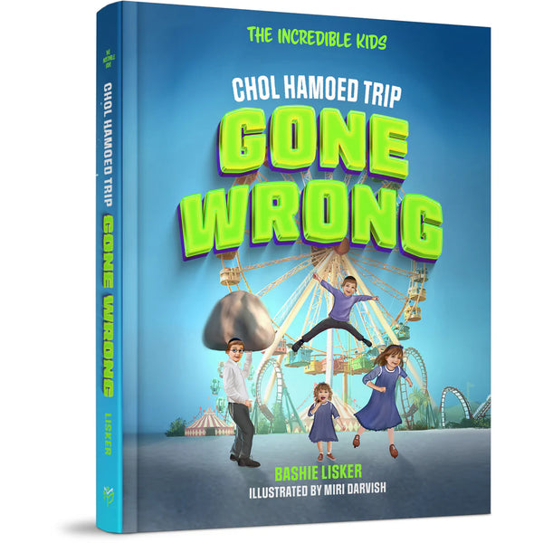 The Incredible Kids: Chol Hamoed Trip Gone Wrong - Book 2