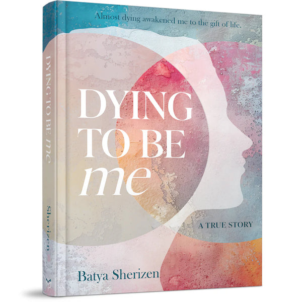 Dying to Be Me - A True Story