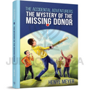 The Accidental Adventures: The Mystery of the Missing Donor - Volume 3