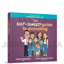 The Easy-Shmeezy Guide To Parenting