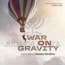 Chananya Rotenberg - War On Gravity (USB)