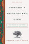 Toward a Meaningful Life: The Wisdom of the Rebbe Menachem Mendel Schneerson - New Edition