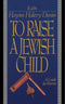 To Raise A Jewish Child: A Guide For Parents