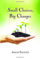 Small Choices Big Changes