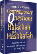 Contemporary Questions In Halacha & Hashkafah