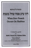 When Erev Pesach Occurs on Shabbos
