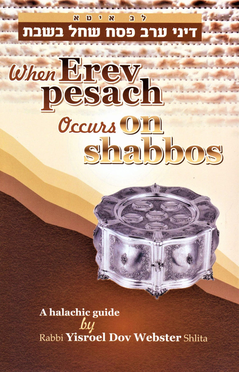 When Erev Pesach Occurs on Shabbos