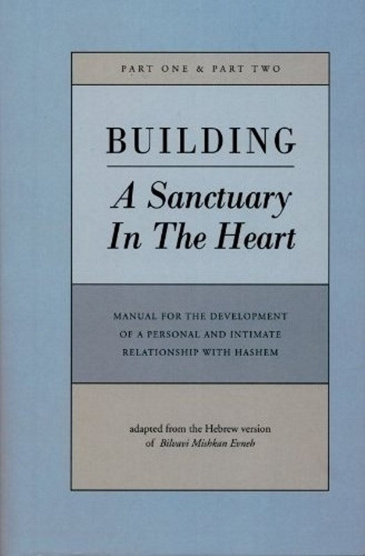 Building A Sanctuary In The Heart - Part 1 & Part 2 (In 1 Volume)