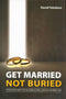 Get Married Not Buried