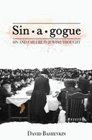 Sin-A-Gogue: Sin and Failure In Jewish Thought