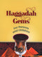 Hagaddah Gems For Parents and Children
