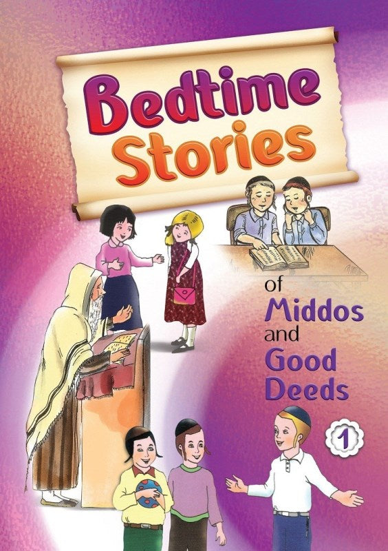 Bedtime Stories of Middos and Good Deeds - Volume 1
