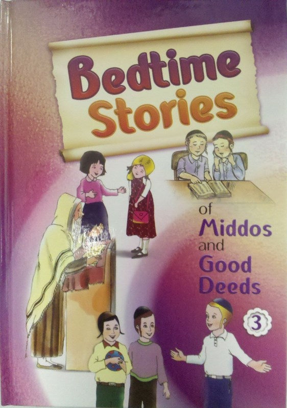 Bedtime Stories of Middos and Good Deeds - Volume 3