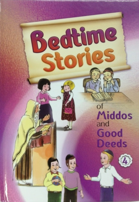 Bedtime Stories of Middos and Good Deeds - Volume 4