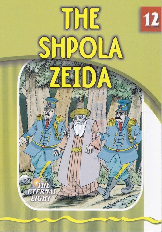 The Eternal Light: The Shpola Zeida - Volume 12
