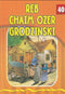 The Eternal Light: Reb Chaim Ozer Grodzinski - Volume 40