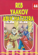 The Eternal Light: Reb Yaakov Abuchatzeira - Volume 44