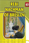 The Eternal Light: Rebi Nachman of Breslov - Volume 63