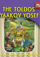 The Eternal Light: The Toldos Yaakov Yosef - Volume 75