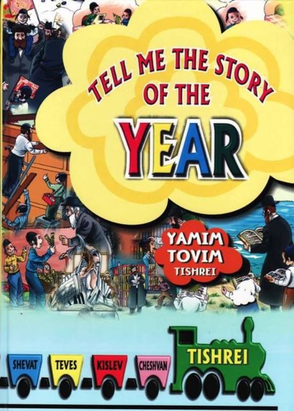 Tell Me The Story of The Year: Yamim Tovim - Tishrei