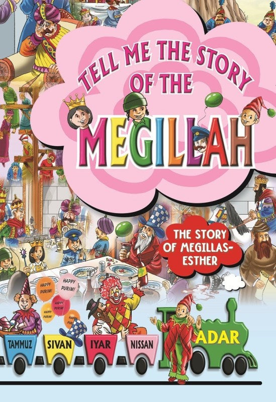 Tell Me The Story of The Megillah: The Story of Megillas Esther