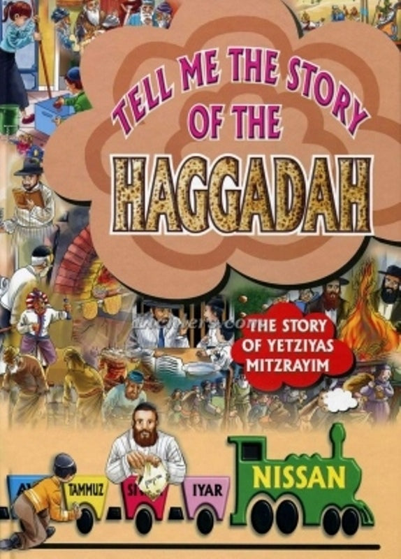 Tell Me The Story of The Haggadah: The Story of Yetziyas Mitzrayim