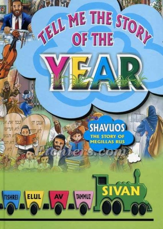 Tell Me The Story of The Year: Shavuos - The Story of Megillas Rus