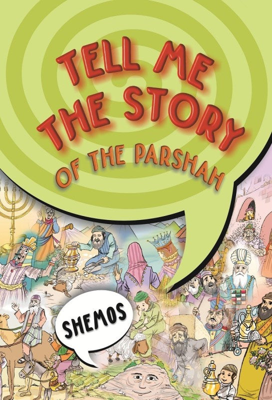 Tell Me The Story of The Parshah - Shemos