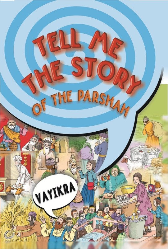 Tell Me The Story of The Parshah - Vayikra