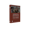 Judaism's Encounter With Other Cultures: Rejection Or Integration