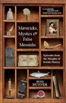 Mavericks, Mystics & False Messiahs