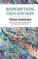 Redemption, Then and Now: Pesah Haggadah
