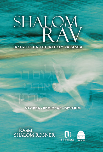 Shalom Rav: Insights On The Weekly Parasha - Vayikra, Bemidbar, Devarim