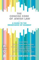 The Concise Code of Jewish Law: A Guide To The Observance of Shabbat
