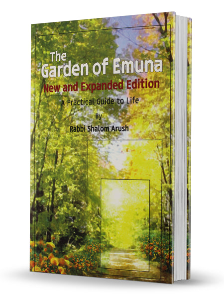 The Garden of Emuna: A Practical Guide To Life - New And Expanded Edition